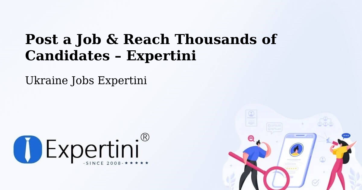 Post a Job in Kropyvnytskyi – Hire the Right Talent - Kropyvnytskyi, Ukraine Jobs Expertini