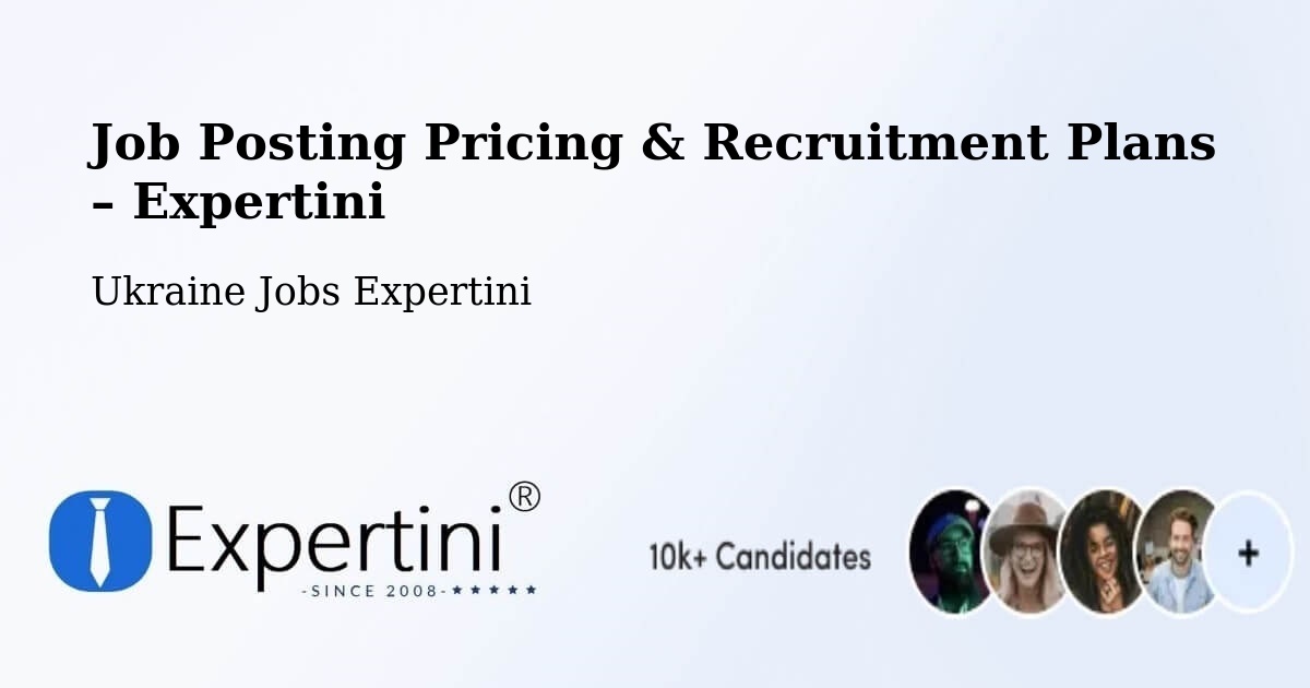 Job Posting Pricing & Recruitment Plans – Kropyvnytskyi - Kropyvnytskyi, Ukraine Jobs Expertini